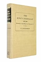 The King's Journalist, 1659-1689: Studies in the Reign of Charles II (English Book Trade) 0678007292 Book Cover