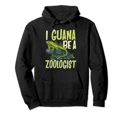 I Guana Be A Zoologist Funny Iguana Cotizaciones Zoo Sudadera con Capucha