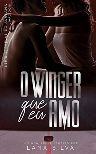 O Winger que Eu Amo - Livro 2 Estrelas do Alabama