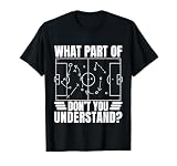 Funny Soccer Coach Gift What Part Don't Understand T-Shirt
