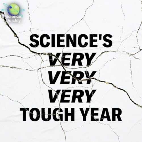 2025: The Year Science Was Shaken