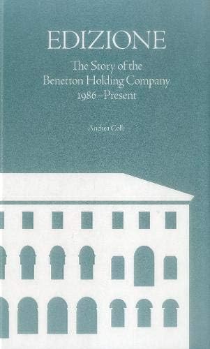 Edizione: The Story of the Benetton Holding Company 1986-Present