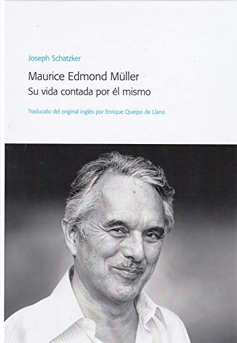 Maurice edmond müller. Su vida contada por él mismo