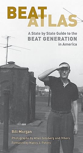 Beat Atlas: A State By State Guide To The Beat Generation In America