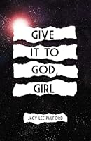 Give It To God, Girl 1792342004 Book Cover