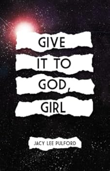 Paperback Give It To God, Girl Book
