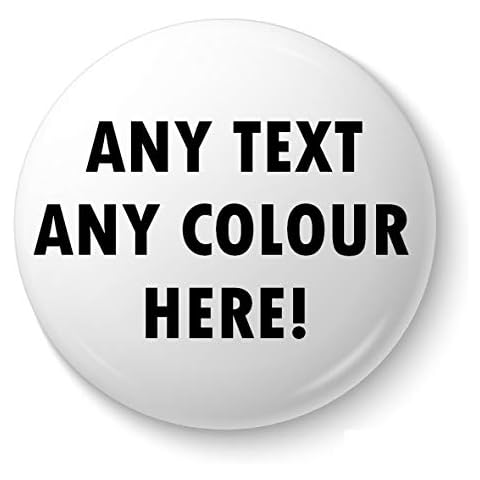 Personalised Badge N71 ~ Any Text Font Colour ~ Birthday Wedding Company Logo Cover