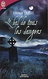 le bal de tous les dangers - Emma Holly Übersetzer: Cathérine Frémov 