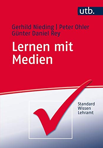 Lernen mit Medien (StandardWissen Lehramt, Band 4001) Lernen mit Medien (StandardWissen Lehramt, Band 4001)