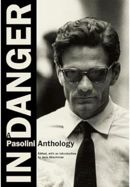 In Danger: A Pasolini Anthology