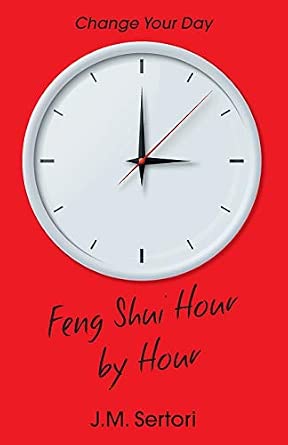 Amazon.com: Feng Shui Hour by Hour: Change Your Day: 9781909771246 ...