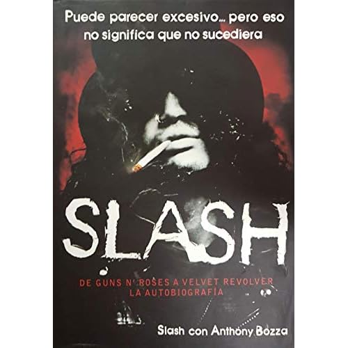 Slash: De Guns N' Roses a Velvet Revolver. La autobiografía: 4 (Es Pop ensayo)