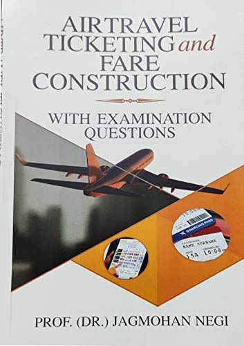 Air Travel Ticketing and Fare Construction