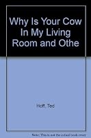 Why Is Your Cow In My Living Room and Othe 0961838205 Book Cover