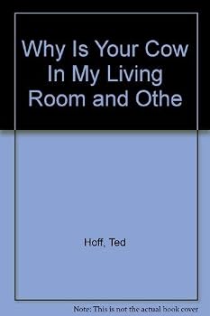 Paperback Why Is Your Cow In My Living Room and Othe Book