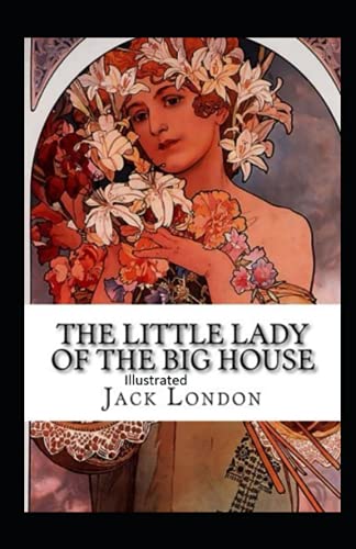 The Little Lady of the Big House Illustrated