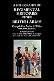 army shop katalog bestellen  Bibliography Of Regimental Histories Of The British Army.: Bibliography Of Regimental Histories Of The British Army.
