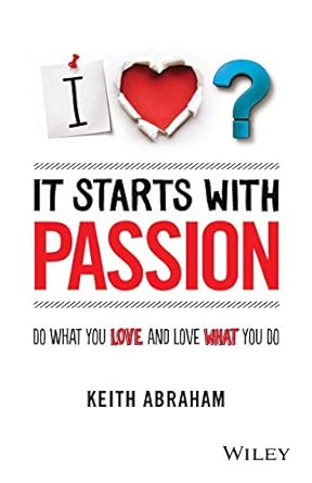 It Starts With Passion: Do What You Love and Love What You Do-Wow! eBook