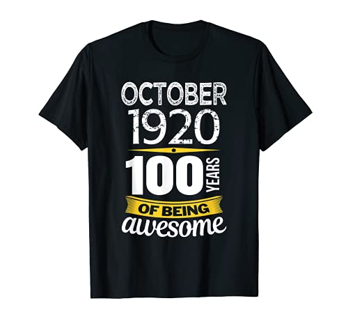 Octubre de 1920 100 años de ser impresionante regalo de cumpleaños 100 Camiseta