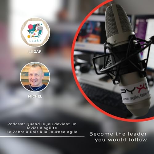 Podcast : Quand le jeu devient un levier d’agilité, Le Zèbre à Pois à la Journée Agile 2025