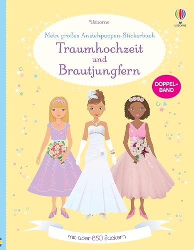 Mein Großes Anziehpuppen-Stickerbuch: Traumhochzeit Und Brautjungfern: Mit Über 650 Stickern