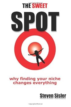 Paperback The Sweet Spot: Why finding your niche changes everything Book