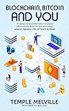 Blockchain, Bitcoin and You