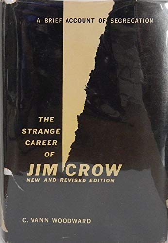 The Strange Career of Jim Crow: Woodward, C. Vann: Amazon.com: Books