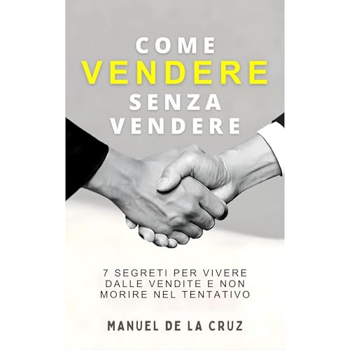 COMO VENDERE SENZA VENDERE Audiobook By Manuel De la Cruz cover art