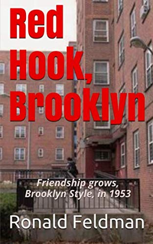 Red Hook, Brooklyn: Friendship Grows, Brooklyn Style, in 1953 Paperback – April 30, 2019