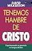 Tenemos hambre de Cristo