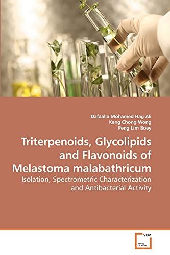 Triterpenoids, Glycolipids and Flavonoids of Melastoma malabathricum: Isolation, Spectrometric Characterization and Antibacterial Activity
