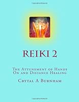 Reiki 2: The Attunement of Hands On & Distance Healing 1497331544 Book Cover