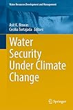 Water Security Under Climate Change (Water Resources Development and Management)