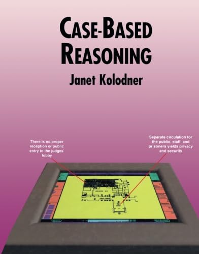 Case-Based Reasoning (The Morgan Kaufmann Series in Representation & Reasoning)