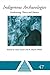 Indigenous Archaeologies: Decolonising Theory and Practice (One World Archaeology)