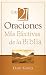 Las 21 Oraciones Más Efectivas de la Biblia: 21 Most Effective Prayers of the Bible (Spanish Edition)
