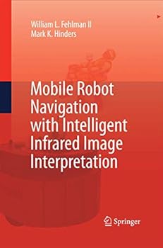 Paperback Mobile Robot Navigation with Intelligent Infrared Image Interpretation Book