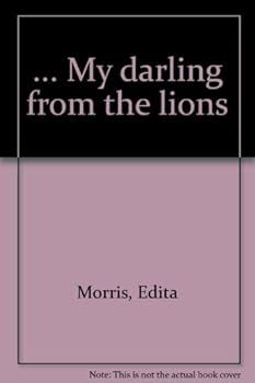 Hardcover ... My darling from the lions Book