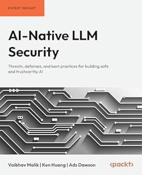 Paperback AI-Native LLM Security: Threats, defenses, and best practices for building safe and trustworthy AI Book