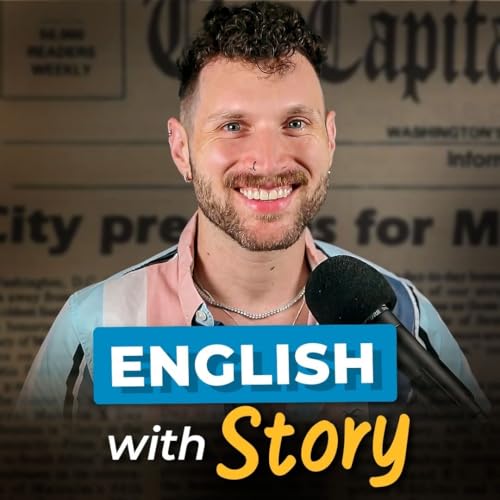 #452 - Improve Your English & Learn American History with This SHORT STORY — Podcast for English Learners