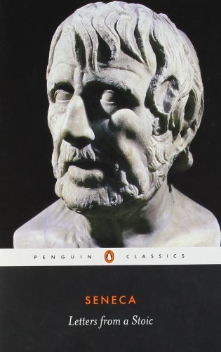 By Seneca - Letters from a Stoic. Epistulae Morales ad Lucilium. Selected and Translated with an Introduction by Robin Campbell. Paperback – 13 May 1905