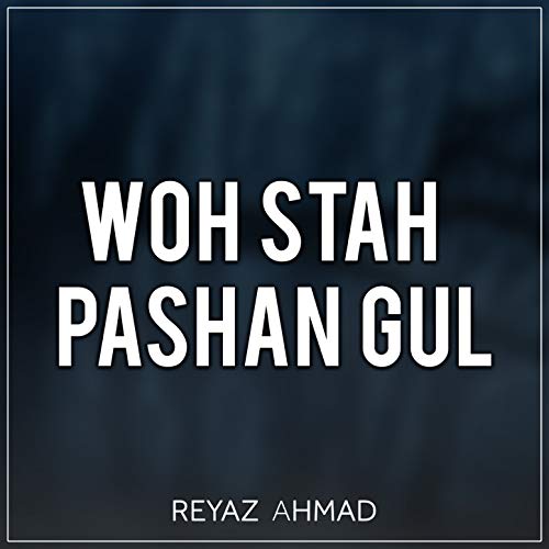 Woh Stah Pashan Gul