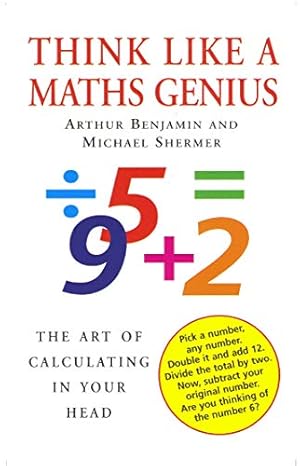 Book cover Think Like A Maths Genius: The Art of Calculating in Your Head