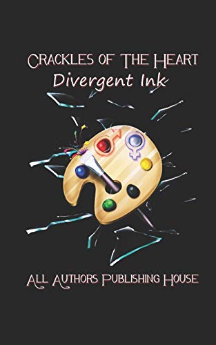 Crackles of the Heart: Divergent Ink Book One