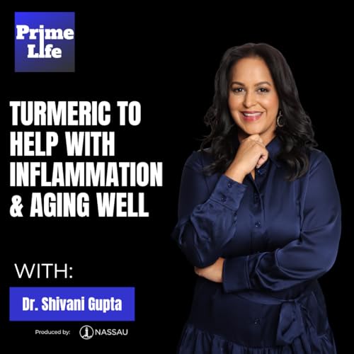148- Tumeric To Help With Inflammation & Aging Well With Dr. Shivani Gupta Podcast Por  arte de portada