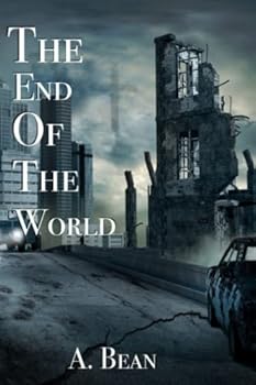 The End of the World - Book #1 of the End of the World