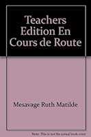 Teachers Edition En Cours de Route 0838437168 Book Cover
