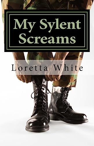 My Sylent Screams: A Female Veteran Shares Her Story