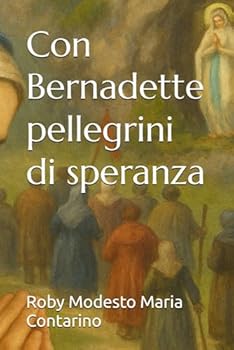 Paperback Con Bernadette pellegrini di speranza (Italian Edition) [Italian] Book